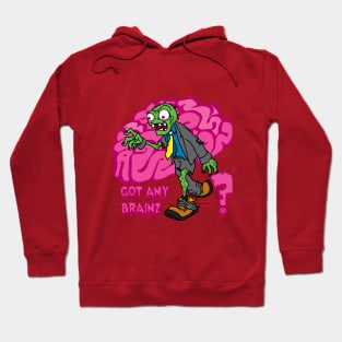 Got Any Brainz Hoodie